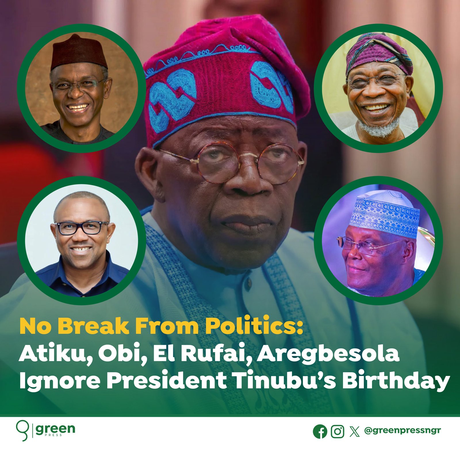 [OPINION] No Break from Politics: Atiku, Obi, El Rufai, Aregbesola Ignore President Tinubu’s Birthday