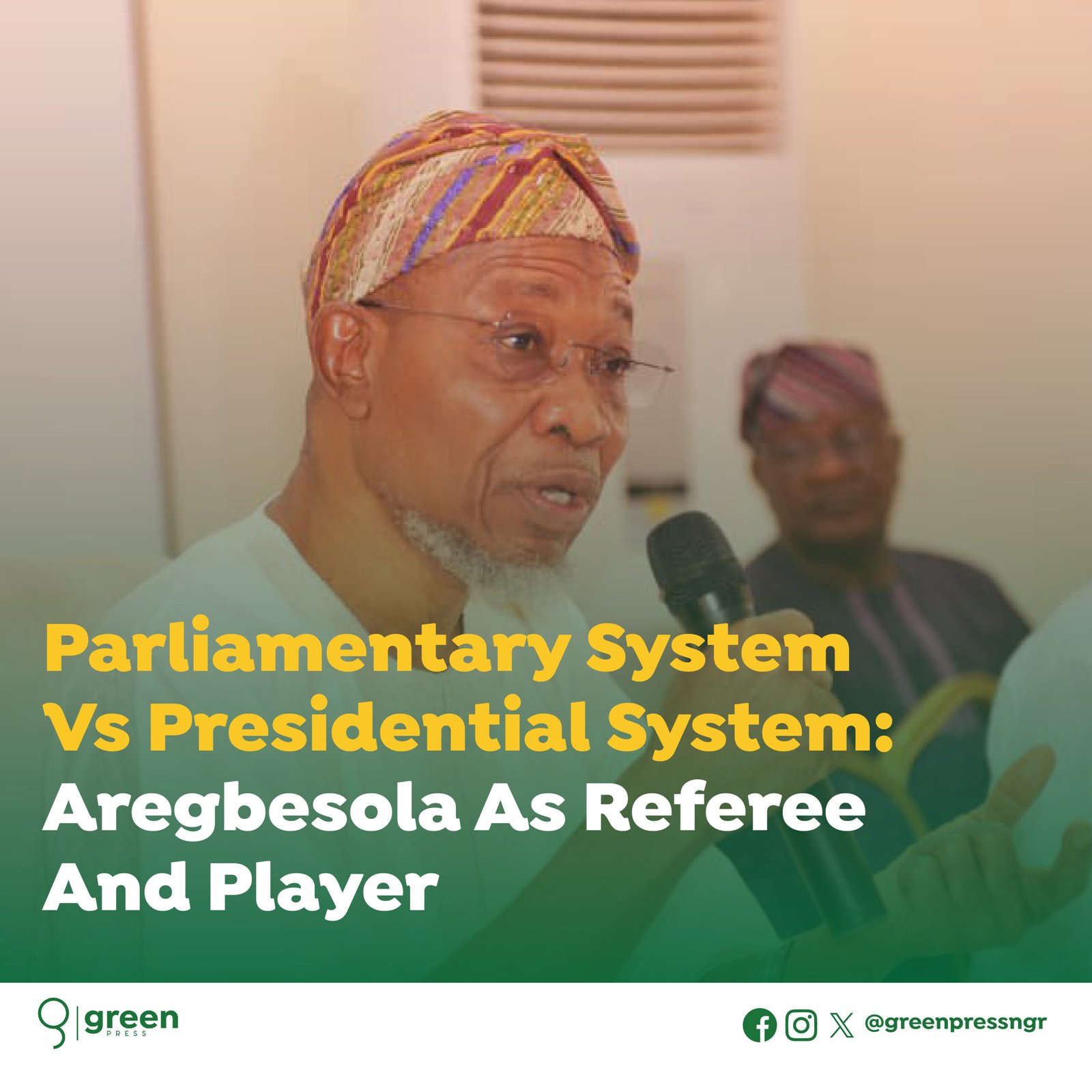 [OPINION] Parliamentary System Vs Presidential System: Aregbesola as Referee and Player