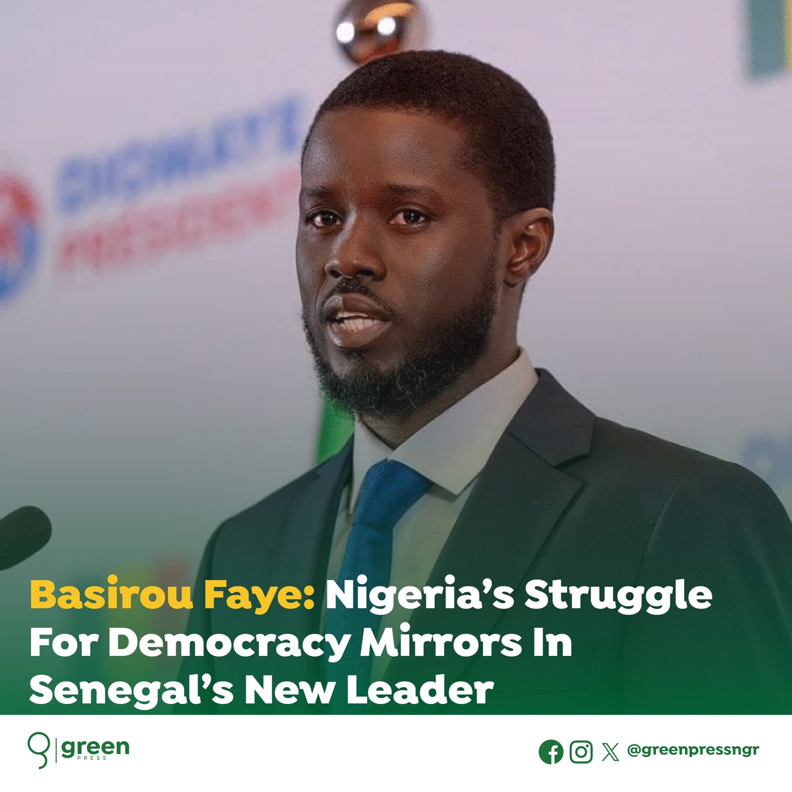 Basirou Faye: Nigeria’s Struggle for Democracy Mirrors in Senegal’s New Leader