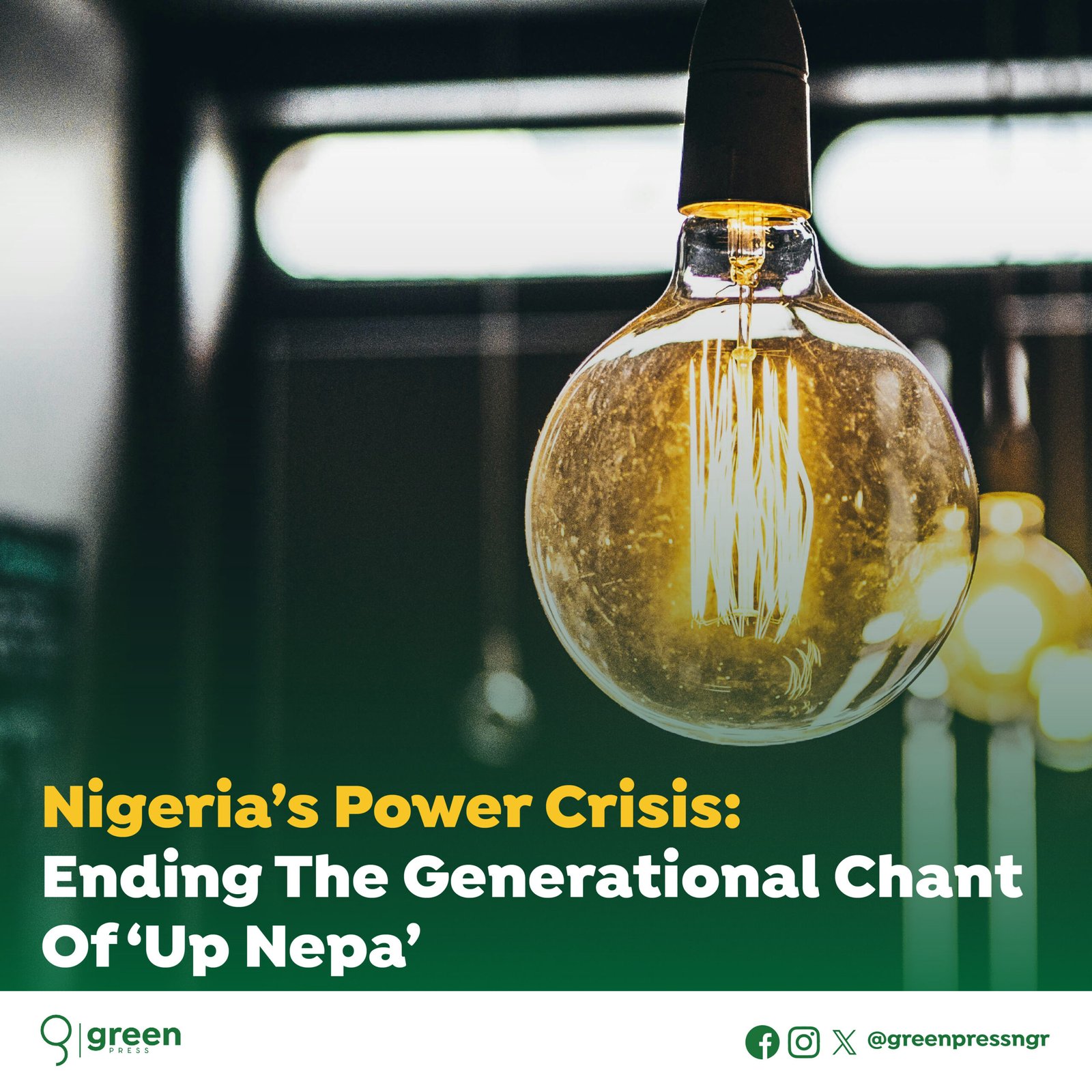 [OPINION] Nigeria’s Power Crisis: Ending the generational chant of ‘Up Nepa’