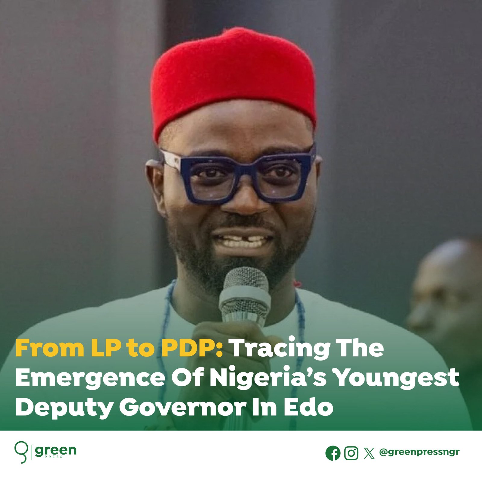 From LP to PDP: Tracing the emergence of Nigeria’s youngest Deputy Governor in Edo